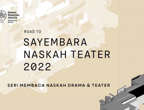 Road to Sayembara Naskah Teater 2022: Membaca Naskah-naskah dan Helat Sayembara Naskah Drama DKJ 
