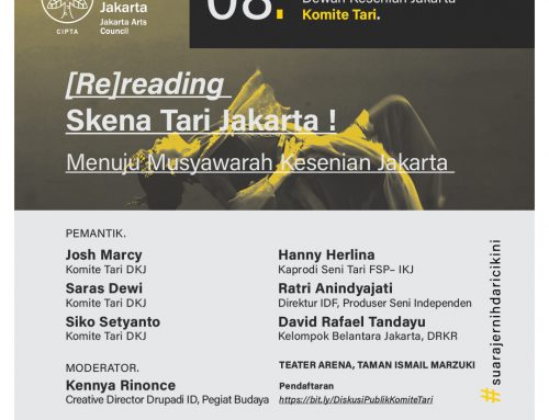 Diskusi Publik Komite Tari DKJ : (Re)reading Skena Tari Jakarta!