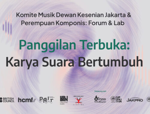 Panggilan Terbuka  Karya Suara Bertumbuh – Pekan Komponis Indonesia 2024 Komite Musik Dewan Kesenian Jakarta x Perempuan Komponis: Forum & Lab